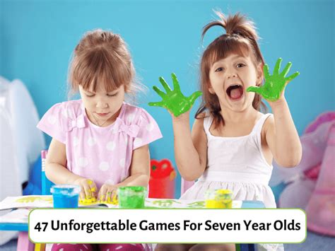 games for 7 year olds|47 Unforgettable Games For Seven Year Olds .